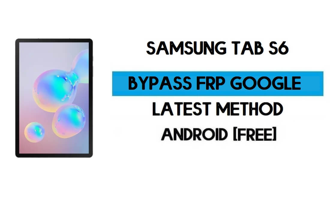 삼성 Tab S6 FRP 우회(SM-T865) Android 11 R GMAIL 잠금 해제