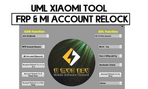 Herramienta UML Xiaomi - Herramienta de reparación de rebloqueo de cuenta Xiaomi FRP y MI más reciente 2021