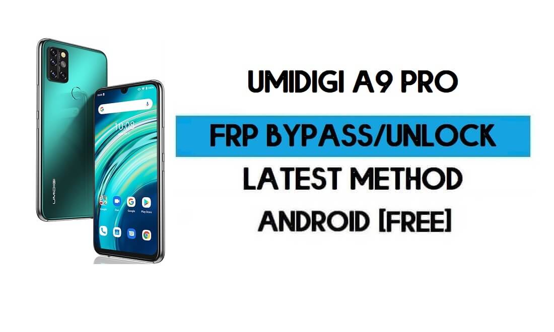 FRP Bypass UMiDIGI A9 Pro – Déverrouillez la vérification Google GMAIL (Android 10) – Sans PC