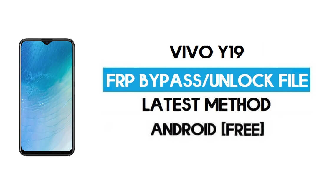 Vivo Y19 1915 FRP Bypass File ( Remove Without Auth) SP Tool Free