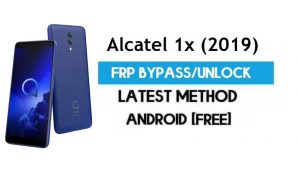 Alcatel 1x (2019) FRP Bypass – Buka kunci Google Gmail Lock Android 8.1