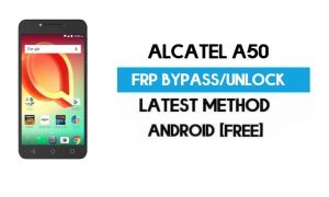 Alcatel A50 FRP Bypass – PC Olmadan Android 7.0 Gmail Kilidinin Kilidini Açın