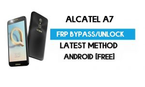 Alcatel A7 FRP Bypass - Déverrouillez Gmail Lock Android 7.0 (sans PC)