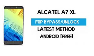 Alcatel A7 XL FRP 우회 – Gmail 잠금 Android 7.1 잠금 해제(PC 제외)
