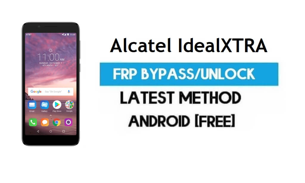 Alcatel IdealXTRA FRP Bypass – Unlock Gmail lock Android 8 Without PC