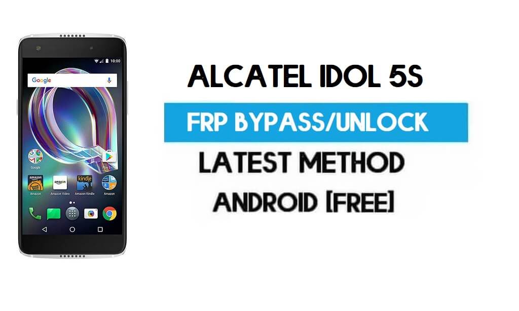 Alcatel Idol 5s FRP Bypass – Gmail 잠금 해제 Android 7.0(PC 제외)