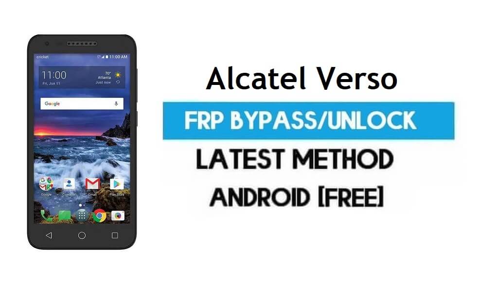 Alcatel Verso FRP Bypass – Розблокуйте Gmail Lock Android 7.0 без ПК