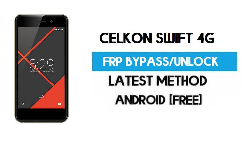 Celkon Swift 4G FRP Bypass – Sblocca il blocco Gmail Android 7.0 senza PC