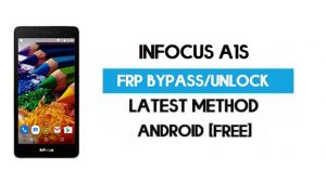 InFocus A1s FRP Bypass – Gmail Lock Android 7.0 entsperren (ohne PC)