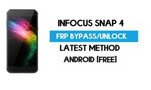 InFocus Snap 4 FRP Bypass – Déverrouillez Gmail Lock Android 7 (sans PC)