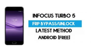 InFocus Turbo 5 FRP Bypass - Desbloquear Gmail Lock Android 7.0 sin PC