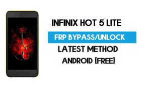 Infinix Hot 5 Lite FRP Bypass – Unlock Gmail Lock Android 7.0 Without PC