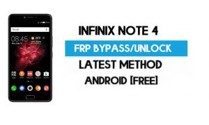 Infinix Note 4 FRP Bypass – Unlock Gmail Lock Android 7.0 (Without PC)