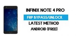 Infinix Note 4 Pro FRP Bypass – Unlock Gmail Lock Android 7 Without PC