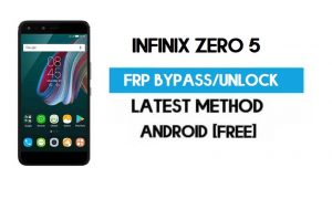Infinix Zero 5 FRP Bypass – Unlock Gmail Lock Android 7.0 (Without PC)