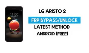 LG Aristo 2 FRP Bypass – Unlock Google GMAIL Lock [Android 7] Without PC/APK
