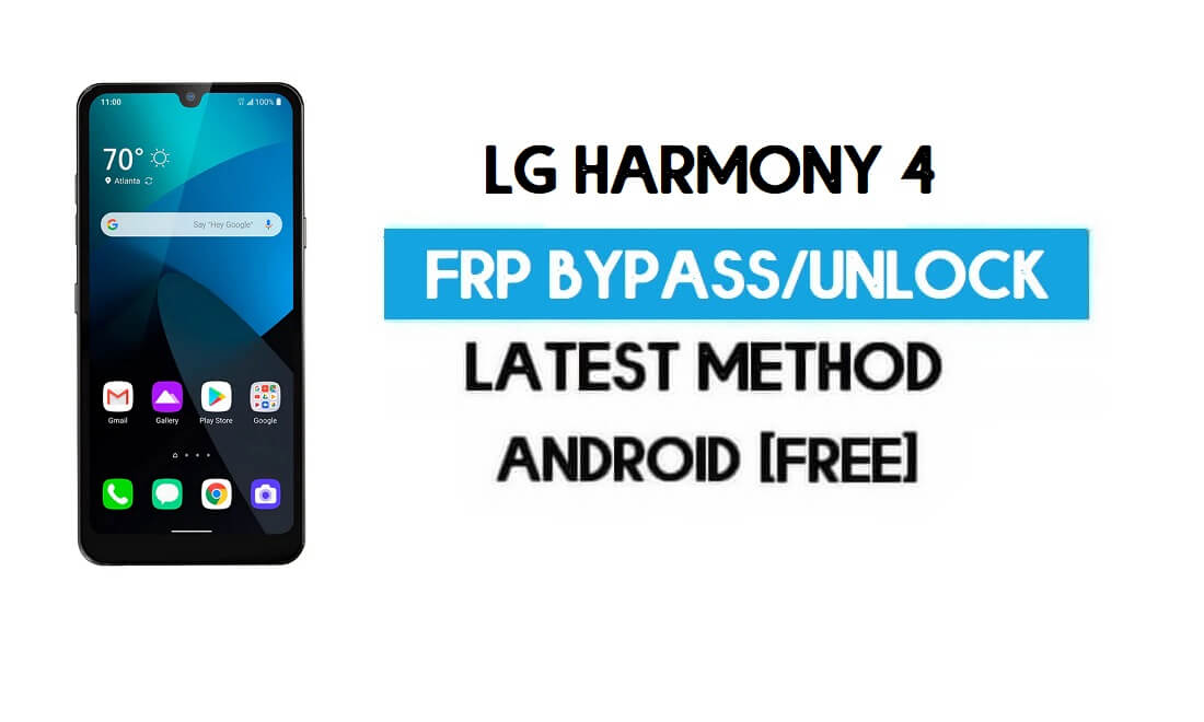 LG Harmony 4 Обход блокировки FRP – разблокировка GMAIL без ПК [Android 10]