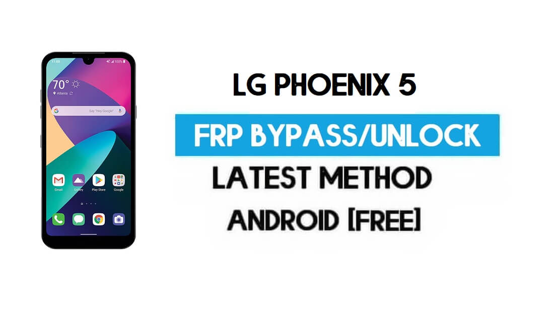FRP 잠금 해제 LG Phoenix 5 – PC 없이 GMAIL 재설정 [Android 10] 무료