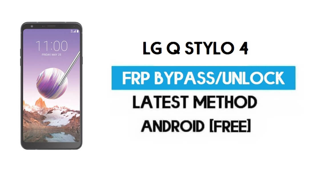 LG Q Stylo 4 FRP/Google Gmail Bypass (Android 8.1) โดยไม่ต้องใช้ PC/Sim/Apk