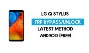LG Q Stylus FRP/Google Gmail Bypass (Android 8.1) PC/Sim/Apk olmadan