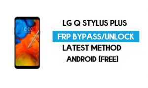LG Q Stylus Plus FRP/Google Gmail Bypass (Android 8.1) โดยไม่ต้องใช้ PC/Apk