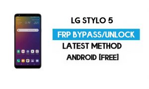 Buka kunci LG Stylo 5 FRP/Google Lock Bypass Dengan SIM (Android 9) Terbaru