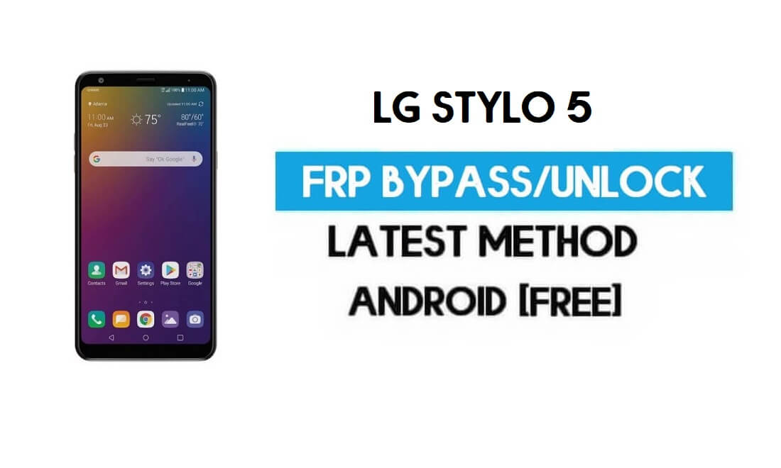 Разблокировка LG Stylo 5 FRP/Обход блокировки Google с помощью SIM-карты (Android 9) Последняя версия