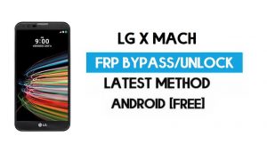 LG X Mach FRP Bypass - Déverrouillez Google GMAIL sans PC [Android 6.0]
