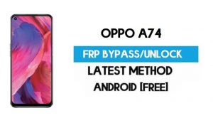 Oppo A74 Android 11 R FRP Bypass – Sblocca il blocco Gmail senza PC