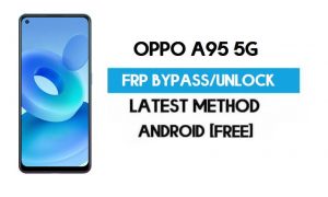 Oppo A95 5G Android 11 FRP Bypass – Gmail ohne PC kostenlos entsperren