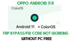 Oppo Android 11 FRP Baypas - PC Olmadan Google'ın Kilidini Aç (FRP Kodunun Çalışmamasını Düzeltme)