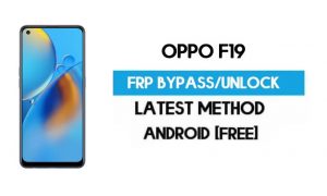 Oppo F19 Android 11 R FRP Bypass – Unlock Gmail Lock Without PC free