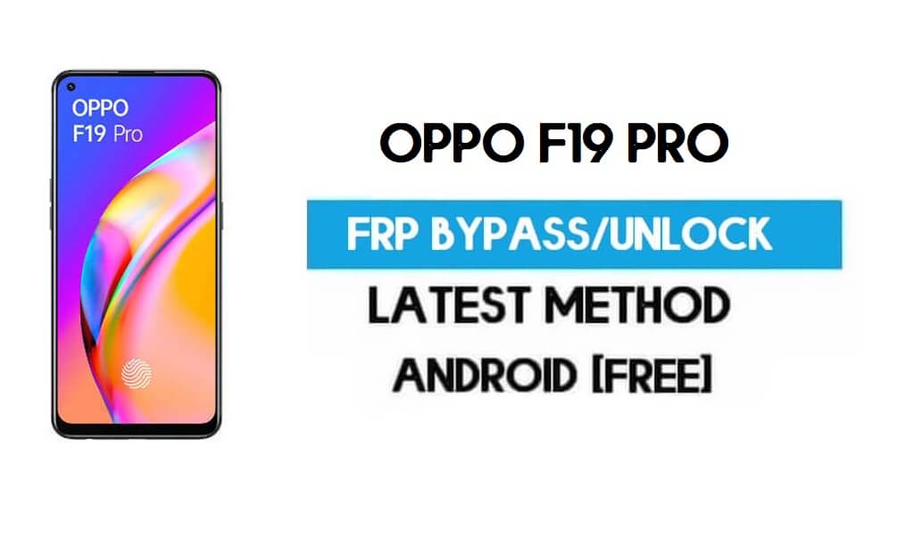 Oppo F19 Pro Android 11 FRP Bypass – Unlock Gmail Without PC Free