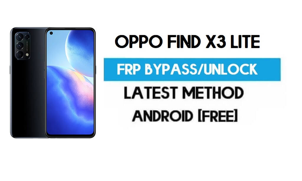 Oppo Find X3 Lite Android 11 FRP 우회 – PC 없이 Gmail 잠금 해제