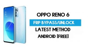 Oppo Reno 6 Android 11 FRP Bypass – PC 없이 Gmail 잠금 해제 무료