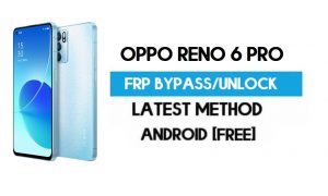 Oppo Reno 6 Pro Android 11 FRP Bypass – Sblocca Gmail senza PC