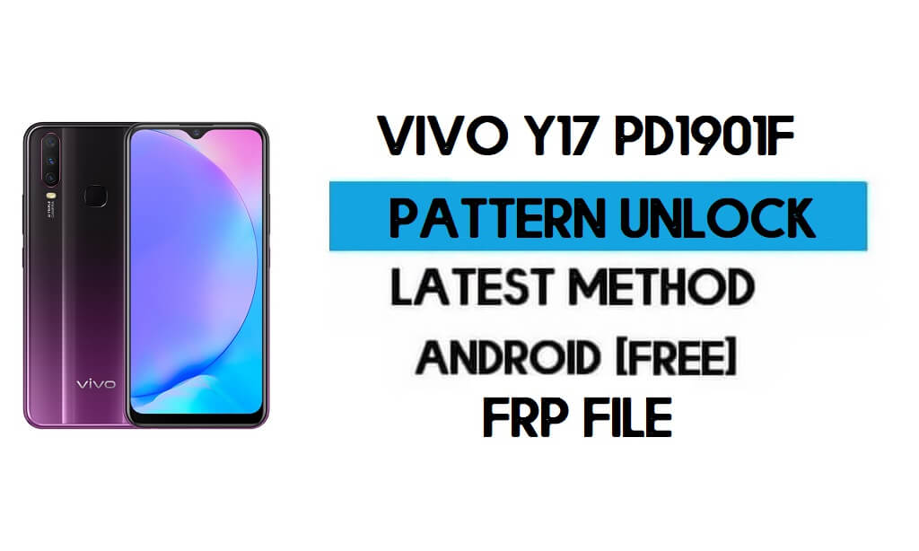Vivo Y17 PD1901F Desen Kilit Açma Dosyası - Kimlik Doğrulamadan Kaldır - SP Aracı