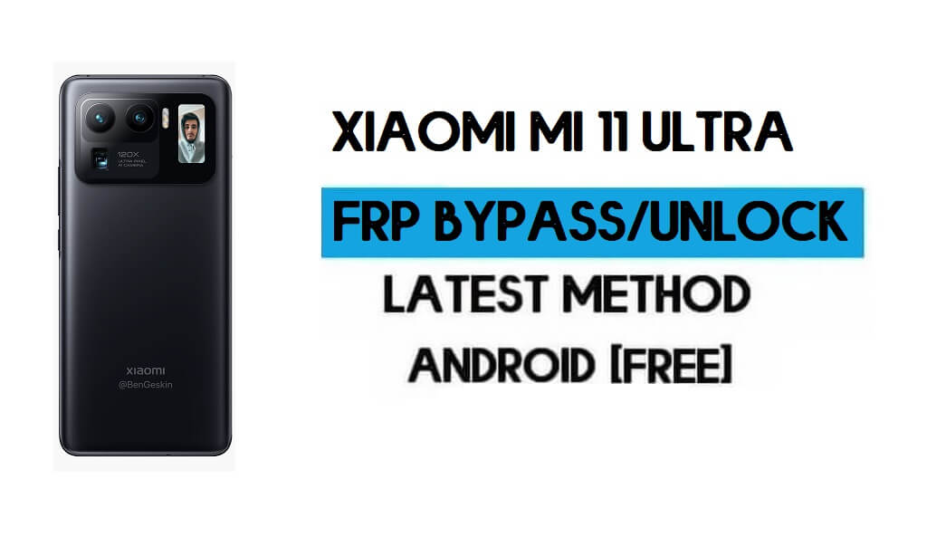 Xiaomi Mi 11 Ultra MIUI 12.5 FRP ontgrendelen/Google-account omzeilen (2021)