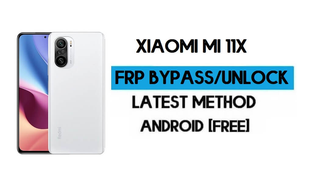 Xiaomi Mi 11X MIUI 12.5 Разблокировка FRP/обход учетной записи Google (2021 г.)