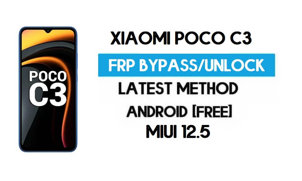 Xiaomi Poco C3 MIUI 12.5 FRP Unlock/Google Account Bypass (2021)