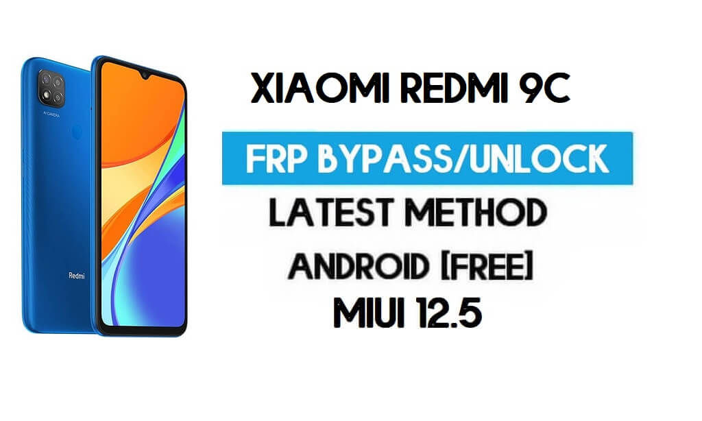 Xiaomi Redmi 9C MIUI 12.5 FRP 잠금 해제/Google 계정 우회(2021)