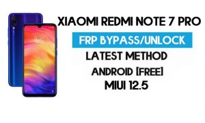 Xiaomi Redmi Note 7 Pro MIUI 12.5 Déverrouillage FRP/Contournement de compte Google