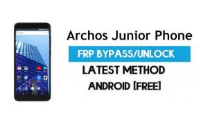Archos Junior Phone FRP Bypass – Gmail 잠금 해제 Android 7.0 무료