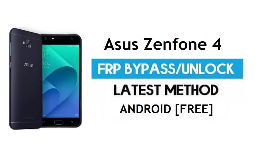 Asus Zenfone 4 ZE554KL FRP Bypass – Unlock Gmail Lock Android 7.0