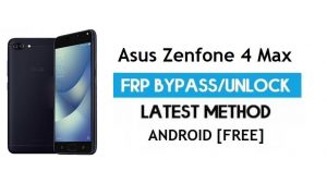 Asus Zenfone 4 Max FRP Bypass – Unlock Gmail Lock Android 7.0 No PC