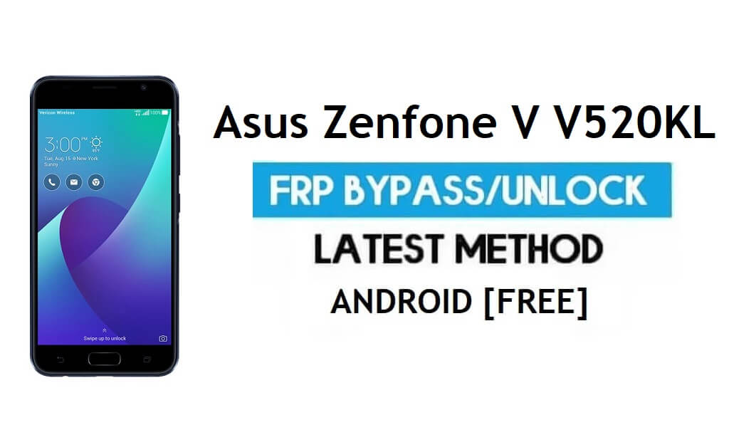 Asus Zenfone V V520KL FRP Bypass Android 7.0 – разблокировка блокировки Google Gmail [без ПК] [исправление местоположения и обновление Youtube]
