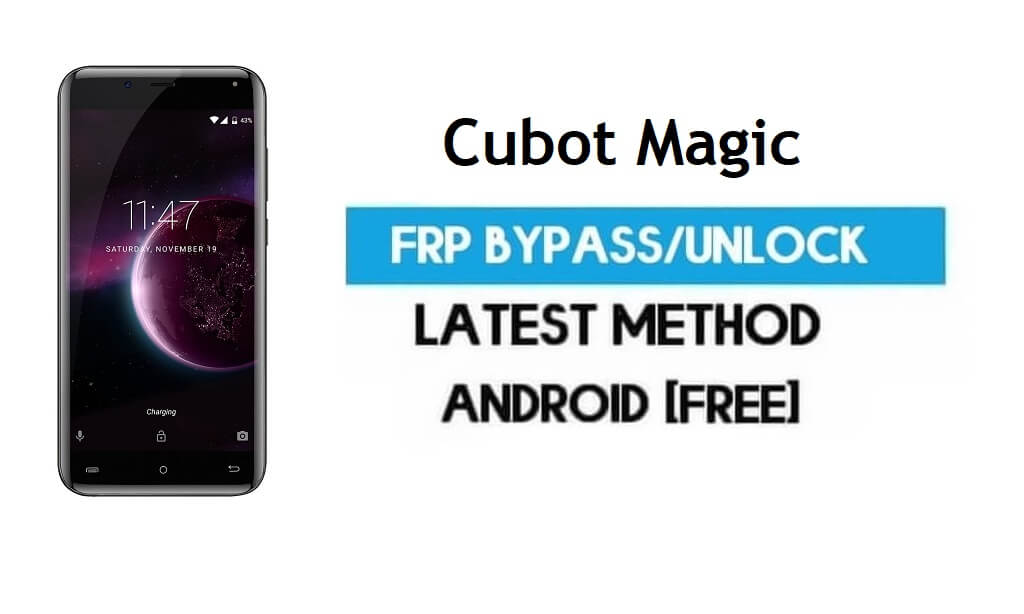 Cubot Magic FRP Bypass - Desbloquear Gmail Lock Android 7.0 sin PC