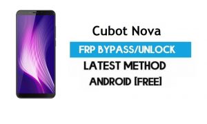 Cubot Nova FRP Bypass - Desbloquear Gmail Lock Android 8.1 sin PC