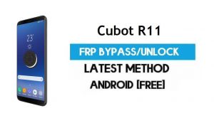 Cubot R11 FRP Bypass - Déverrouiller le compte Google Gmail (Android 8.1) (sans PC)