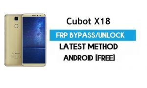 Cubot X18 FRP Bypass – Desbloquear Gmail Lock Android 7.0 sem PC grátis